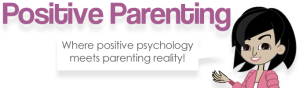 positive parenting meets psychology